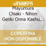 Mayumura Chiaki - Nihon Genki Onna Kashu (2 Cd) cd