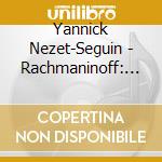 Yannick Nezet-Seguin - Rachmaninoff: Symphony 1 + Symphonic Dances cd