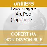 Lady Gaga - Art Pop (Japanese Edition) cd