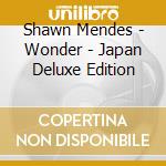 Shawn Mendes - Wonder - Japan Deluxe Edition cd