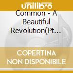Common - A Beautiful Revolution(Pt 1) cd