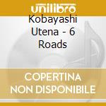 Kobayashi Utena - 6 Roads cd