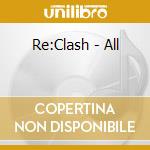 Re:Clash - All cd
