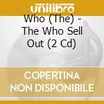 Who (The) - The Who Sell Out (2 Cd) cd