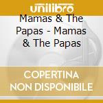 Mamas & The Papas - Mamas & The Papas cd