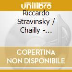 Riccardo Stravinsky / Chailly - Stravinsky: L'Oiseau De Feu / Apollon Musagete cd