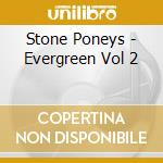 Stone Poneys - Evergreen Vol 2 cd musicale