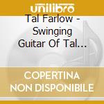 Tal Farlow - Swinging Guitar Of Tal Farlow cd