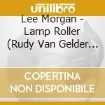 Lee Morgan - Lamp Roller (Rudy Van Gelder Edition) cd