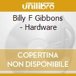 Billy F Gibbons - Hardware cd