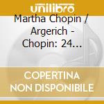 Martha Chopin / Argerich - Chopin: 24 Preludes Op 28 (Sacd) cd