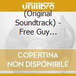 (Original Soundtrack) - Free Guy Original Motion Picutre Soundtrack cd