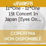 Iz*One - Iz*One 1St Concert In Japan [Eyes On Me] Tour Final -Saitama Super Arena- (2 Blu-Ray) cd