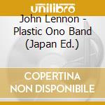 John Lennon - Plastic Ono Band (Japan Ed.) cd