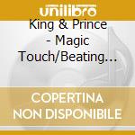 King & Prince - Magic Touch/Beating Hearts cd