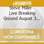 Steve Miller - Live Breaking Ground August 3 1977 cd