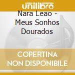 Nara Leao - Meus Sonhos Dourados cd
