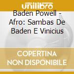 Baden Powell - Afro: Sambas De Baden E Vinicius cd