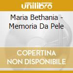 Maria Bethania - Memoria Da Pele cd