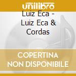 Luiz Eca - Luiz Eca & Cordas cd