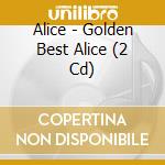 Alice - Golden Best  Alice (2 Cd) cd