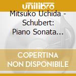 Mitsuko Uchida - Schubert: Piano Sonata No.21, Mom cd