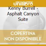 Kenny Burrell - Asphalt Canyon Suite cd