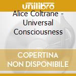 Alice Coltrane - Universal Consciousness cd musicale