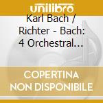 Karl Bach / Richter - Bach: 4 Orchestral Suites (2 Cd) cd