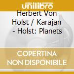 Herbert Von Holst / Karajan - Holst: Planets cd