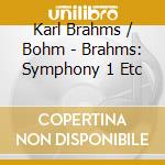 Karl Brahms / Bohm - Brahms: Symphony 1 Etc cd
