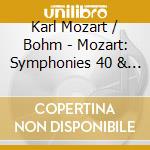 Karl Mozart / Bohm - Mozart: Symphonies 40 & 41 cd