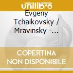 Evgeny Tchaikovsky / Mravinsky - Tchaikovsky: Symphony 5 cd