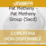 Pat Metheny - Pat Metheny Group (Sacd) cd