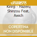 Kirinji - Hazeru Shinzou Feat. Awich cd