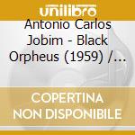 Antonio Carlos Jobim - Black Orpheus (1959) / O.S.T. cd