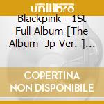 Blackpink - 1St Full Album [The Album -Jp Ver.-] Limited B Ver. [1Cd+1Dvd] cd musicale