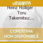Heinz Holliger - Toru Takemitsu: Eucalypts I cd