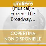 (Musical) - Frozen: The Broadway Musical(Original Broadway Cast Recording) cd