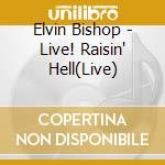 Elvin Bishop - Live! Raisin' Hell(Live) cd