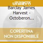 Barclay James Harvest - Octoberon (Remastered With Bonus Tracks) cd