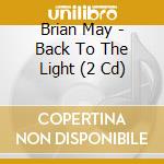 Brian May - Back To The Light (2 Cd) cd musicale