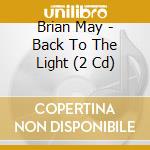 Brian May - Back To The Light (2 Cd) cd