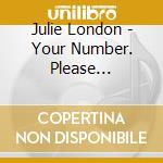 Julie London - Your Number. Please... cd