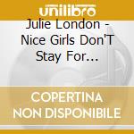Julie London - Nice Girls Don'T Stay For Breakfast cd