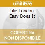 Julie London - Easy Does It cd