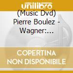 (Music Dvd) Pierre Boulez - Wagner: Gotterdammerung (2 Dvd) cd