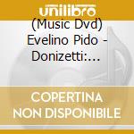 (Music Dvd) Evelino Pido - Donizetti: L'Elisir D'Amore [Edizione: Giappone] cd