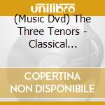 (Music Dvd) The Three Tenors - Classical Compilations cd