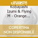 Kobayashi Izumi & Flying M - Orange Sky-Endless Summer cd